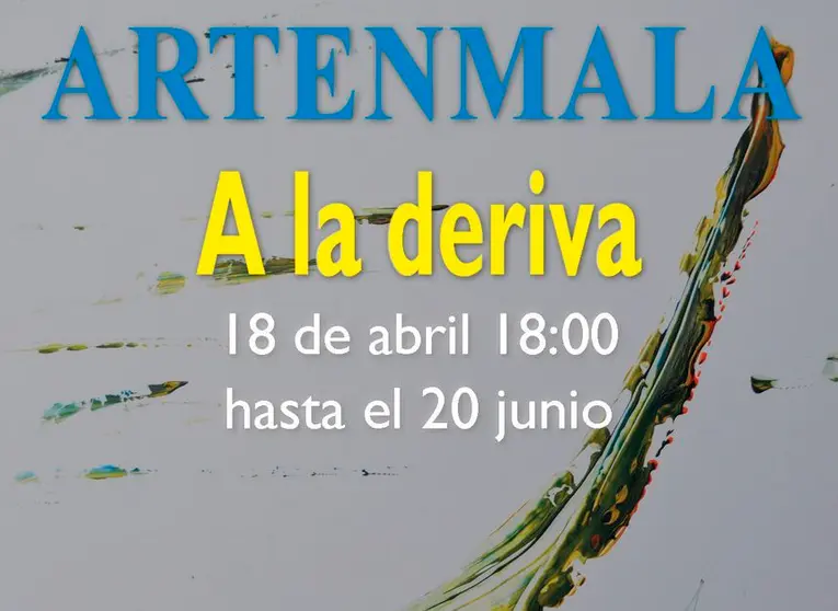 Artenmala Posters Inauguracion A la deriva 07Abril WEB