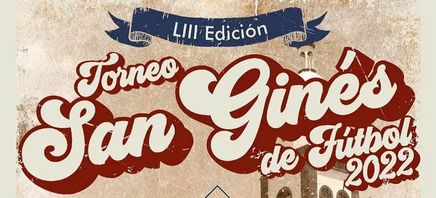 Imagen del cartel promocional del torneo de San Ginés de Fútbol.