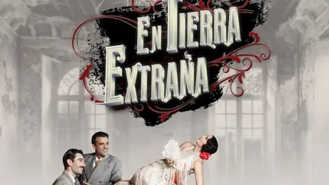 Cartel de la obra En Tierra Extraña.