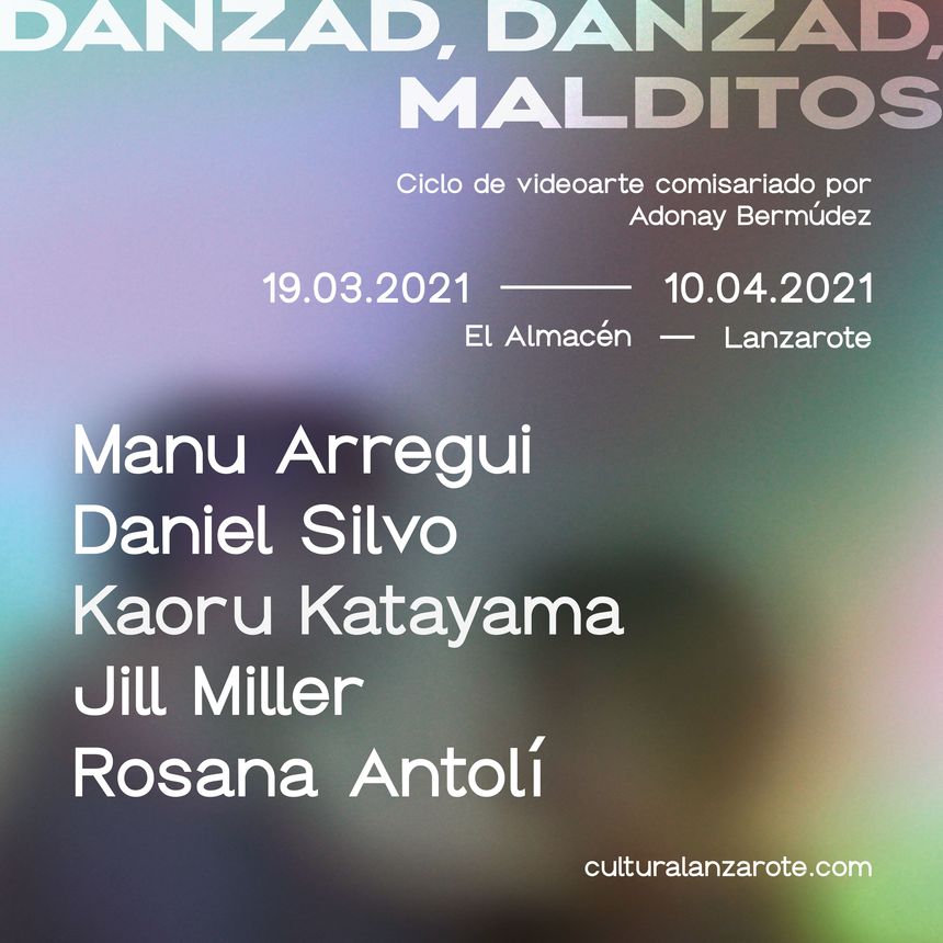 Ciclo de Videoarte, Danzad, danzad, malditos