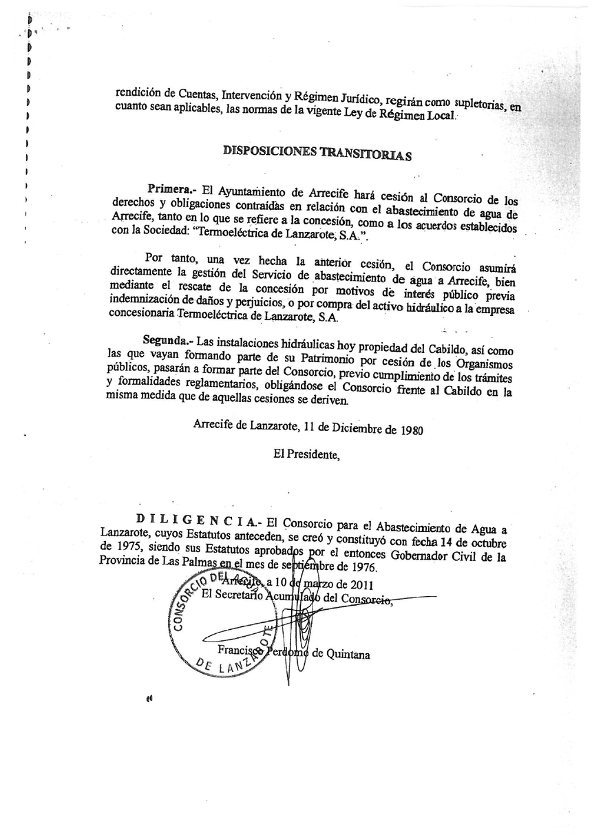 Los estatutos con los que se regía el Consorcio del Agua de Lanzarote hasta esta legislatura databan de 1976.